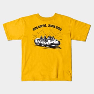 Ride Rapids Laugh Hard Kids T-Shirt